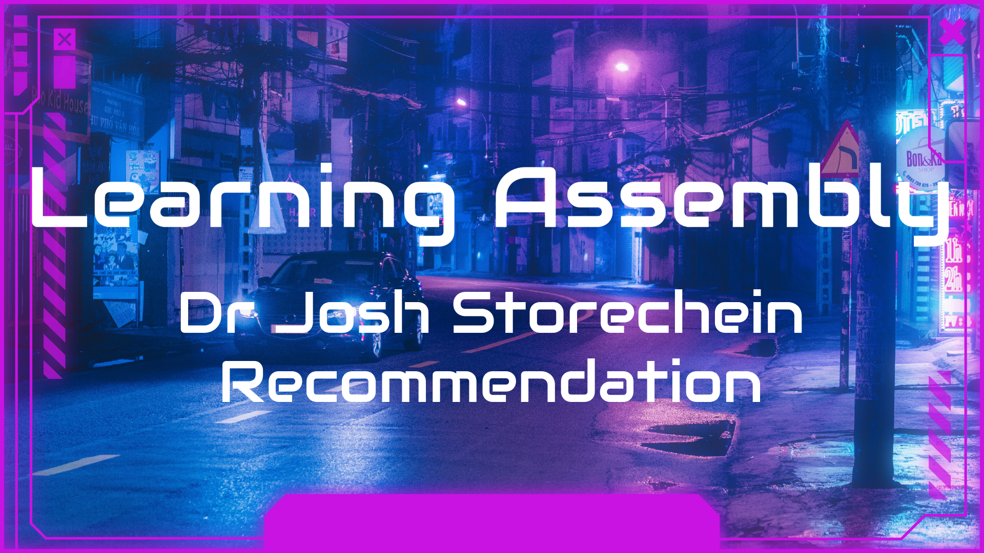 Learning Assembly – Dr Josh Storechein